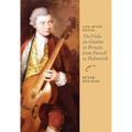 Life After Death: The Viola Da Gamba in Britain from Purcell to Dolmetsch