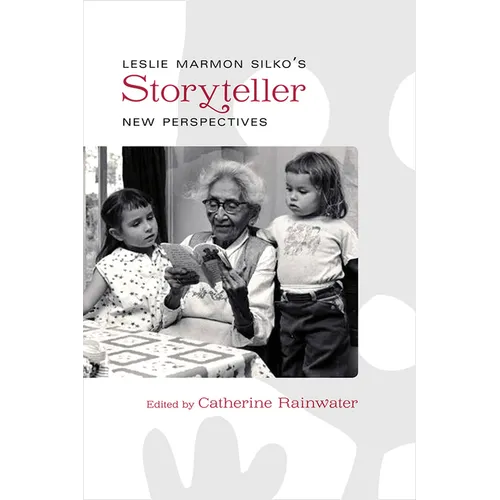 Leslie Marmon Silko's Storyteller: New Perspectives