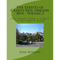 The Streets of Grants Pass, Oregon - 2014: 6th Street from A Street to the Rogue River