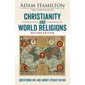 Christianity and World Religions Revised Edition: Questions We Ask about Other Faiths