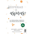 ¿Esperas o aspiras?