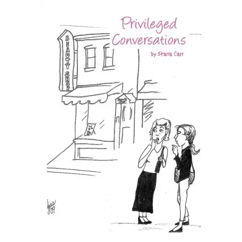 Privileged Conversations