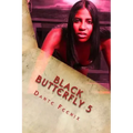 Black Butterfly 5: EBONI's REVENGE! "The Grand Finale"