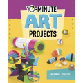 10-Minute Art Projects
