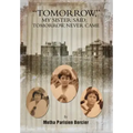 Tommorrow My Sister Said, Tomorrow Never Came