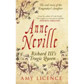 Anne Neville: Richard III's Tragic Queen