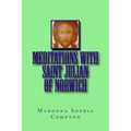 Meditations with Saint Julian of Norwich