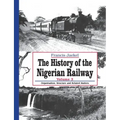 The History of the Nigerian Railway. Vol 3: Organisation, Structure and Related Matters