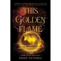 This Golden Flame