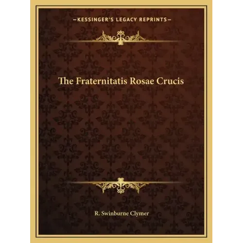 The Fraternitatis Rosae Crucis