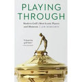 Playing Through: Modern Golf's Most Iconic Players and Moments