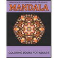 Grayscale Coloring Books For Adults: Mandala Coloring Books For Adults: Stress Relieving Mandala Designs
