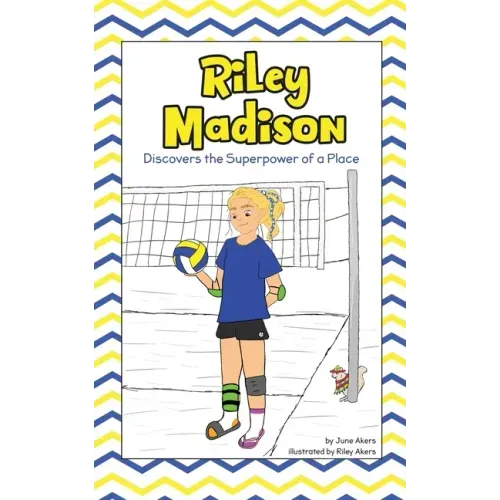 Riley Madison Discovers the Superpower of a Place