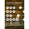 The Art of More: How Mathematics Created Civilization