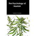 The Psychology of Hashish