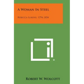 A Woman in Steel: Rebecca Lukens, 1794-1854