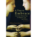 A Time to Embrace: Same-Sex Relationships in Religion, Law, and Politics, 2nd Edition