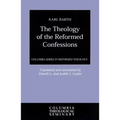 Theology of the Reformed Confessions