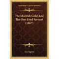 The Moorish Gold And The One-Eyed Servant (1867)