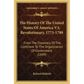 The History Of The United States Of America V3, Revolutionary, 1773-1789: From The Discovery Of The Continent To The Organization Of Government (1849)