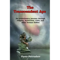 The Transcendent Ape: An evolutionary journey through religion, mysticism, cults, and other human foibles