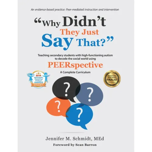 Why Didn't They Just Say That?: Teaching Secondary Students with High-Functioning Autism to Decode the Social World Using Peerspective