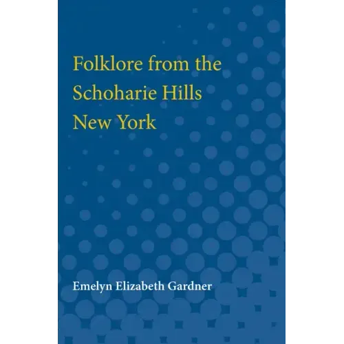 Folklore from the Schoharie Hills, New York