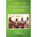 The Genius of Dr. John Garang: Letters and Radio Messages of the Late SPLM/A's Leader, Dr. John Garang de Mabioor