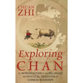 Exploring Chán: An Introduction to the Religious and Mystical Tradition of Chinese Buddhism
