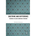 Doctrine and Difference: Readings in Classic American Literature