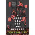 I Hope You Get This Message