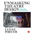 Unmasking Theatre Design: A Designer's Guide to Finding Inspiration and Cultivating Creativity