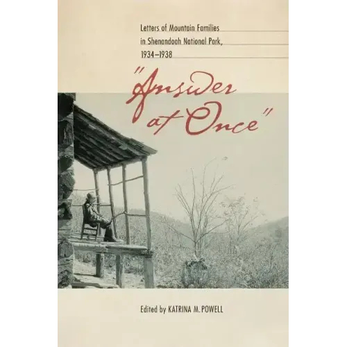 Answer at Once: Letters of Mountain Families in Shenandoah National Park, 1934-1938