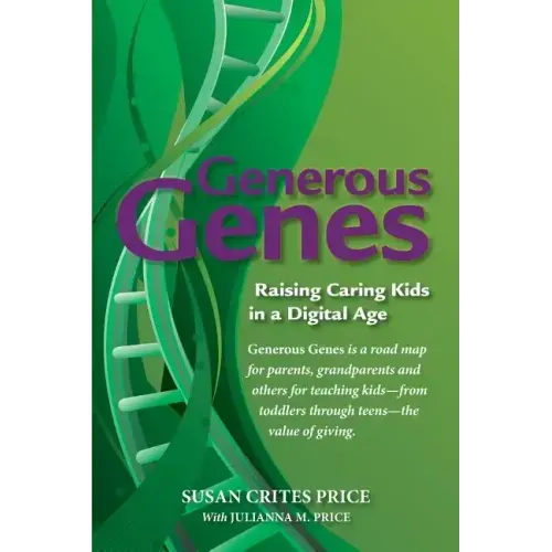 Generous Genes: Raising Caring Kids in a Digital Age