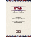 Utah: A Guide To The State