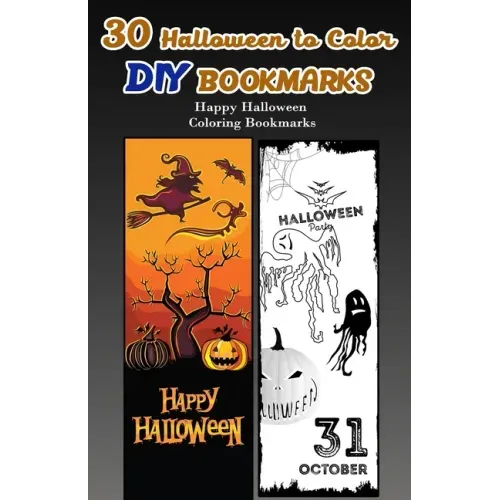 30 Halloween to Color DIY Bookmarks: Happy Halloween Coloring Bookmarks