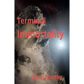 Terminal Immortality