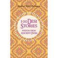 100 Desi Stories: Wisdom from Ancient India