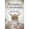 Triumph and Catastrophe
