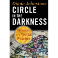 Circle in the Darkness: Memoir of a World Watcher
