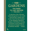 150 Gardens You Need to Visit Before You Die