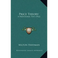 Price Theory: A Provisional Text (1962)
