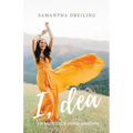 I, Dea: Awaken Your Inner Goddess