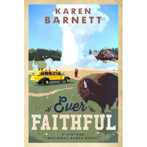 Ever Faithful: A Vintage National Parks Novel