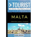 Greater Than a Tourist - Malta: 50 Travel Tips from a Local
