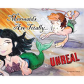 Mermaids Are Totally... UNREAL