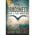 The Dragoneer: Book 1: The Bonding