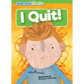 I Quit!