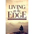 Living on the Edge: Dreams, Detours, and Destiny