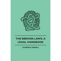 The Brehon Laws: A Legal Handbook